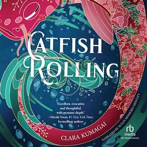 Catfish Rolling by Clara Kumagai