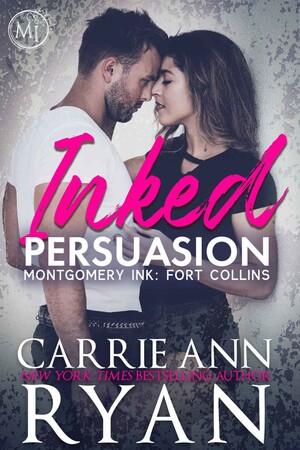 Inked Persuasion by Carrie Ann Ryan