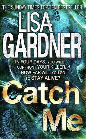 Catch Me by Lisa Gardner