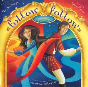 Follow Follow (1 Hardcover/1 CD): A Book of Reverso Poems by Marilyn Singer