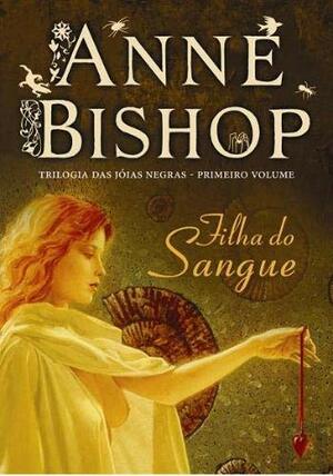Filha do Sangue by Anne Bishop
