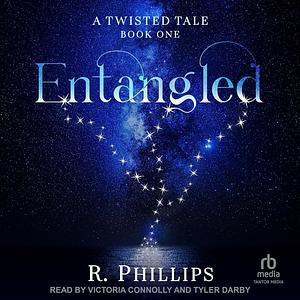 Entangled by R. Phillips