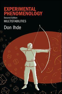 Experimental Phenomenology: Multistabilities by Don Ihde