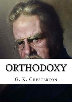 Orthodoxy by G.K. Chesterton