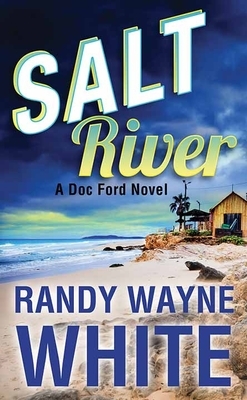 Salt River: A Doc Ford Novel by Randy Wayne White