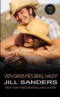 Viens Dans Mes Bras, Haley ! by Jill Sanders, Francoise Martin-McInnes