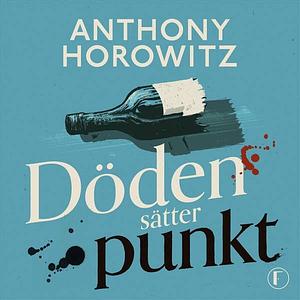 Döden sätter punkt by Anthony Horowitz