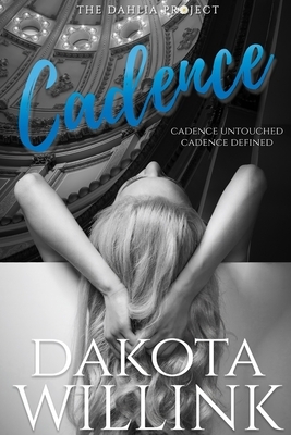 Cadence: The Complete Duet: Untouched & Defined by Dakota Willink