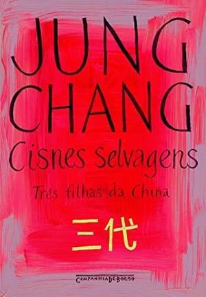 Cisnes Selvagens by Jung Chang