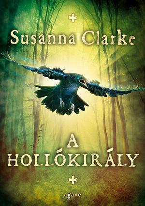 A hollókirály by Susanna Clarke