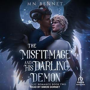 The Misfit Mage and His Darling Demon by M.N. Bennet