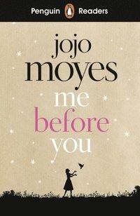 Me Before You - Penguin readers by Jojo Moyes