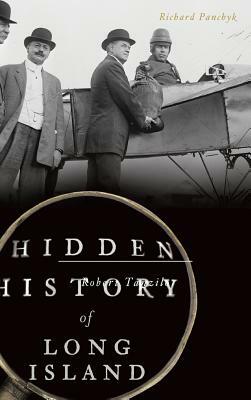 Hidden History of Long Island by Richard Panchyk