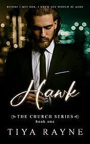 Hawk: The Church Series Book One by Tiya Rayne