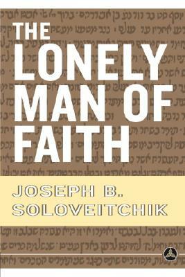 The Lonely Man of Faith by Joseph B. Soloveitchik