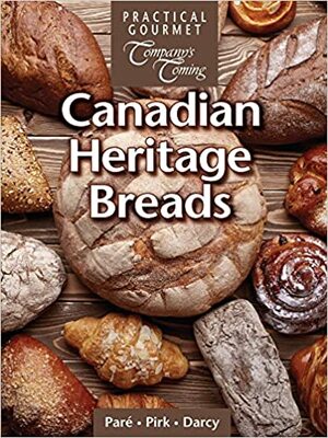 Canadian Heritage Breads by James Darcy, Jean Paré, Wendy Pirk