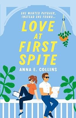 Love at First Spite by Anna E. Collins