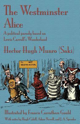 The Westminster Alice: A political parody based on Lewis Carroll's Wonderland by Saki