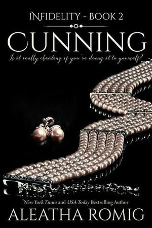 Cunning by Aleatha Romig