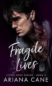 Fragile Lives by Ariana Cane