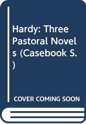 Thomas Hardy: Three Pastoral Novels: Under The Greenwood Tree, Far From The Madding Crowd, The Woodlanders: A Casebook by Ronald P. Draper