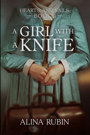 A Girl with A Knife by Alina Rubin