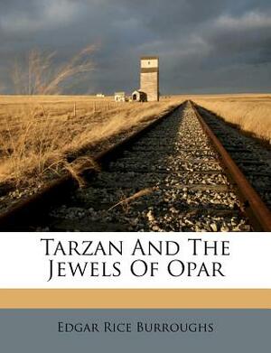 Tarzan and the Jewels of Opar by Edgar Rice Burroughs
