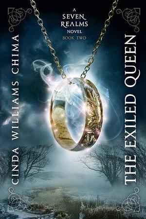 The Exiled Queen (Seven Realms) by Chima, Cinda Williams (2011) Paperback by Cinda Williams Chima, Cinda Williams Chima
