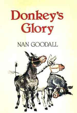 Donkey's Glory by Nan Goodall, Adriana Saviozzi