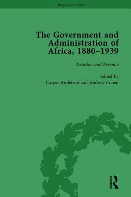 The Government and Administration of Africa, 1880-1939 Vol 3 by Casper Anderson, Andrew Cohen