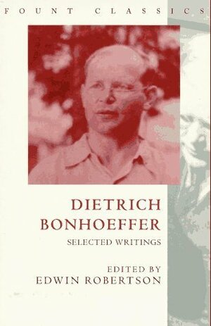 Selected Writings by Edwin H. Robertson, Dietrich Bonhoeffer