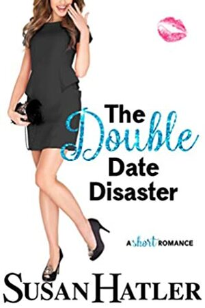 The Double Date Disaster by Susan Hatler