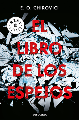 El libro de los espejos by E.O. Chirovici