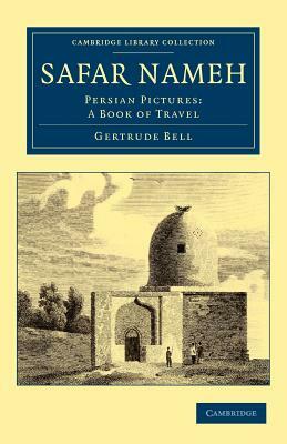 Safar Nameh: Persian Pictures: A Book of Travel by Gertrude Bell