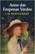 Anne das Empenas Verdes by L.M. Montgomery