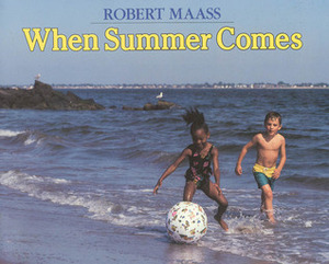 When Summer Comes by Robert Maass