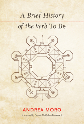 A Brief History of the Verb to Be by Andrea Moro