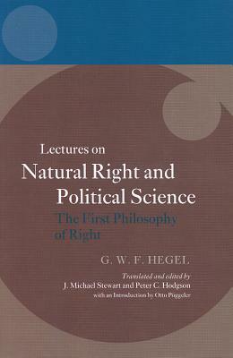 Hegel: Lectures on Natural Right and Political Science: The First Philosophy of Right by 