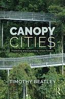 Canopy Cities: Protecting and Expanding Urban Forests by Timothy Beatley