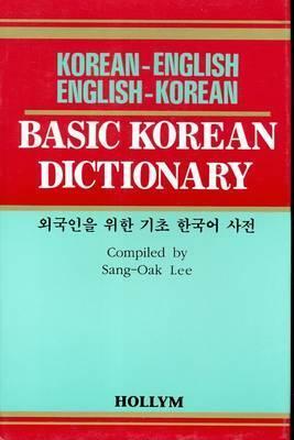 Basic Korean Dictionary Korean-English/English-Korean by Sang-Oak Lee, Robert Fouser, David Baxter