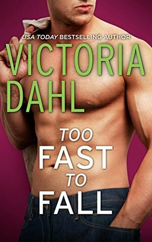 Too Fast to Fall by Victoria Dahl