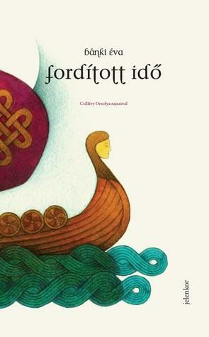 Fordított idő: A mély tenger névtelenjei by Bánki Éva