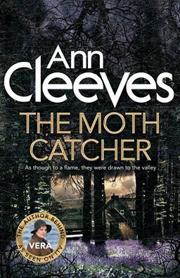 The Moth Catcher: A Vera Stanhope Mystery by Ann Cleeves