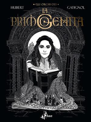 Gli orchi dei - Volume 4: La Primogenita by Bertrand Gatignol