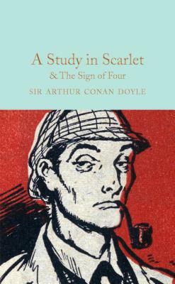 A Study in Scarlet & the Sign of the Four by Arthur Conan Doyle