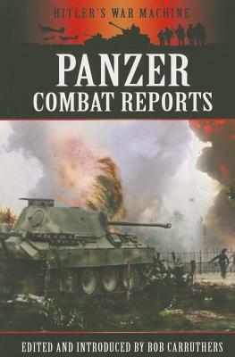 Panzer Combat Reports by Bob Carruthers