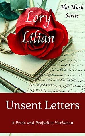 Unsent Letters: A Pride and Prejudice Novella by Lory Lilian