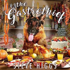 The Gastrothief by Steve Higgs