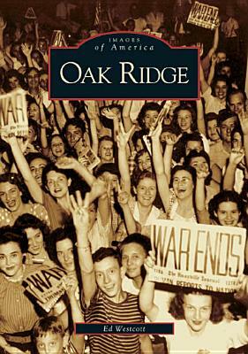 Oak Ridge by Ed Westcott