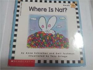 Where Is Nat? by Anne Schreiber